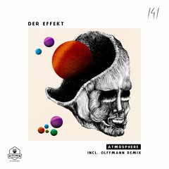 Der Effekt - Atmosphere (Olffmann Remix)