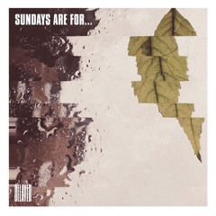 Sundays are for... [Oct/20]