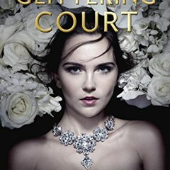 Get EPUB 💗 The Glittering Court by  Richelle Mead [EPUB KINDLE PDF EBOOK]