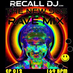 012 - The New '90s Rave Mix (169 bpm)