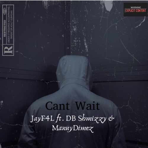 JayF4L x DB Shmizzy x MannyDimez - Can't Wait