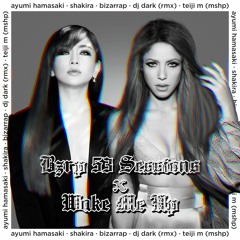 Shakira & Ayumi Hamasaki - BZRP #53 Music Sessions X Wake Me Up (Teiji M Mashup)