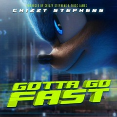 Chizzy Stephens - Gotta Go Fast (Sonic)