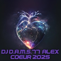 DJ D.A.M.S.77 ALEX COEUR 2025