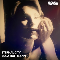 #16 Eternal City by Luca Hoffmann