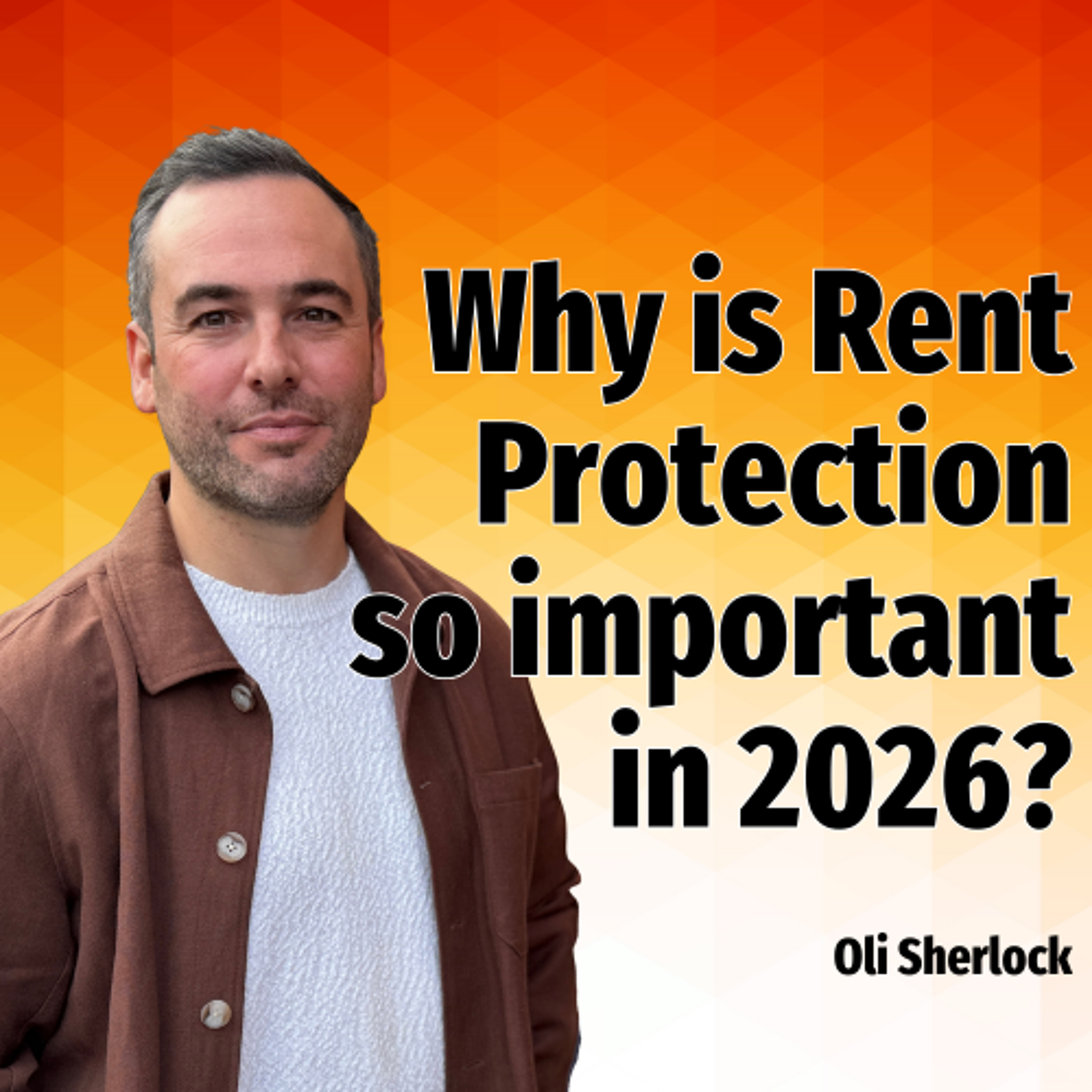 Why is Rent Protection so important in 2026? - Ep. 2467 episode artwork