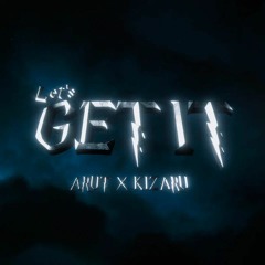 Let’s Get It (feat. Arut)