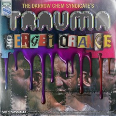 The Darrow Chem Syndicate - Trauma (Sergei Orange Remix)