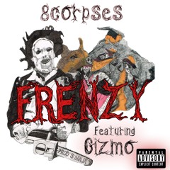 FRENZY (Ft. Gizmo)