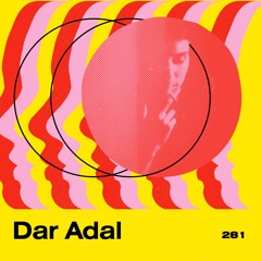 LAYER #281 | Dar Adal