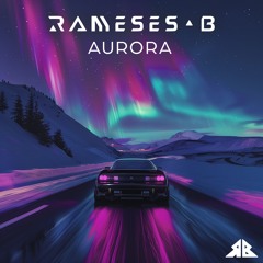 Rameses B - Aurora