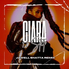 Ciara - 1, 2 Step (JAWELL SHATTA REMIX) [FREE DL]