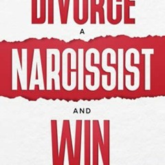 Ebook PDF How to Divorce a Narcissist and Win