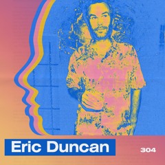 LAYER #304 | Eric Duncan