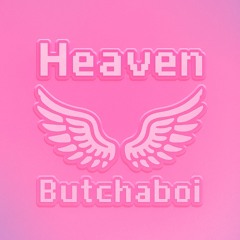 BUTCHABOI - HEAVEN