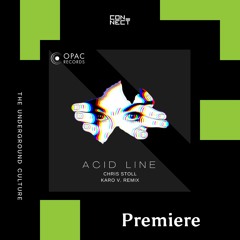 PREMIERE: Chris Stoll - Acid Line (Karo V. Remix) [OPAC Records]