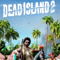 Dead island 2 main menu music