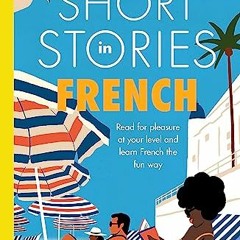 ACCESS PDF EBOOK EPUB KINDLE Short Stories in French for Intermediate Learners (Teach Yourself) by