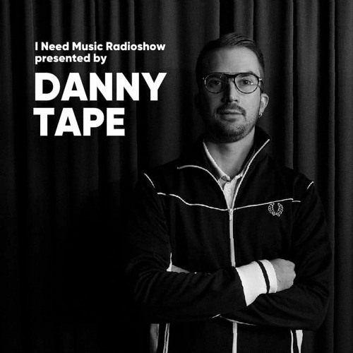 I Need Music Radioshow presented By Danny Tape