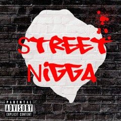 Street Nigga
