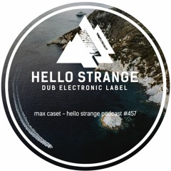 max caset - hello strange podcast #457
