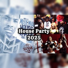 House Party 2025 - Meek Mill | Mashup