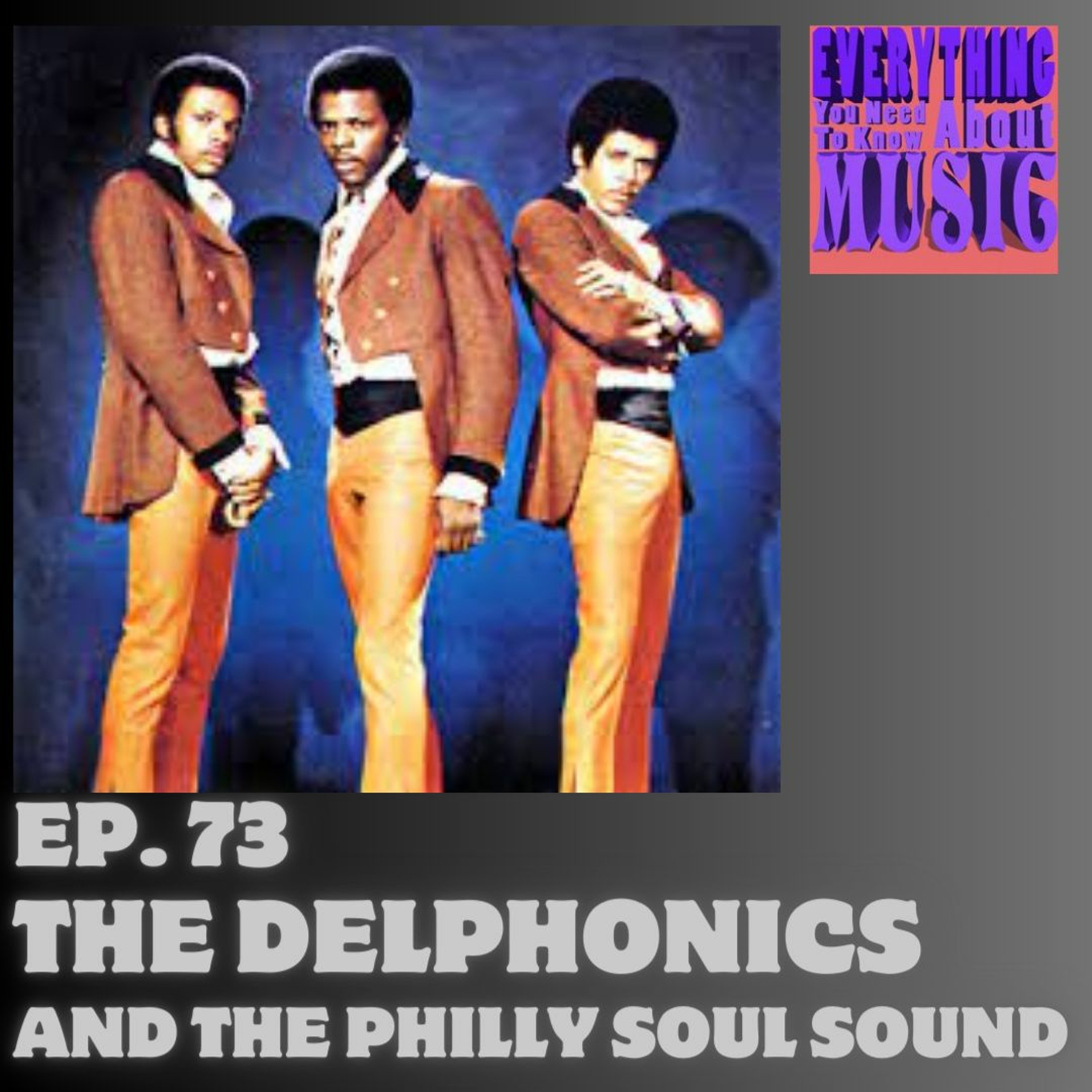 Ep. 73: The Delfonics and the Philly Soul Sound (In 3 Deep Tracks) episode artwork