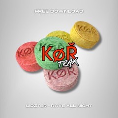 LIDZTER - RAVE ALL NIGHT (FREE DOWNLOAD)