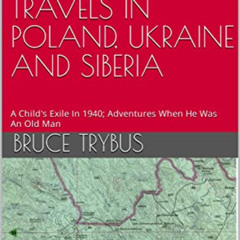 [Access] EPUB 📮 FINDING ZIMOVAYA TEIA - TRAVELS IN POLAND, UKRAINE AND SIBERIA: A Ch