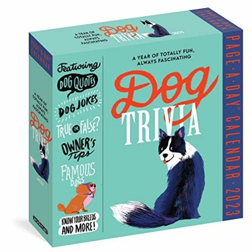 [Get] PDF EBOOK EPUB KINDLE Dog Trivia Page-A-Day Calendar 2023: Dog Quotes, Dog Jokes, True or Fals