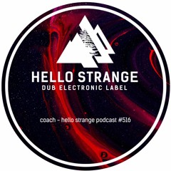 coach - hello strange podcast #516