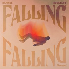 BLANCE & houselife - Falling