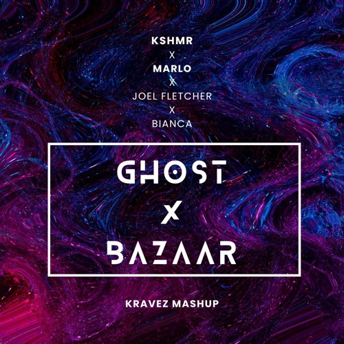 Ghost X Bazaar (KRAVEZ Mashup) [FREE DOWNLOAD]