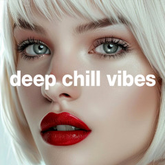 Deep Chill Vibes - Feel so Good Mix 2024