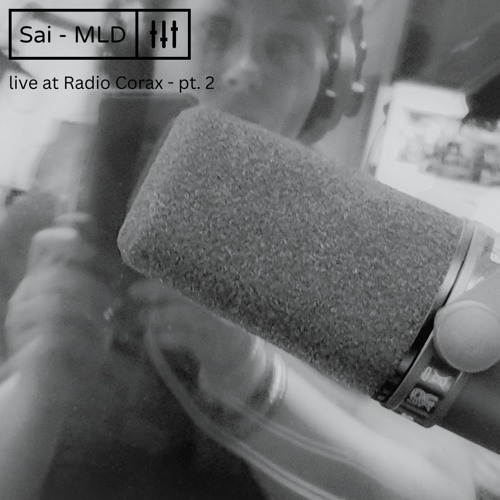 Sai live @ Radio Corax 28.07.2024 - pt. 2