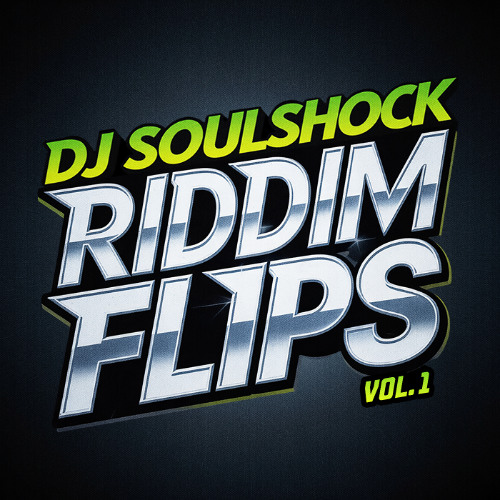RIDDIM FLIPS - VOL. 1 - MIX  [FREE DOWNLOAD]