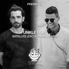 PREMIERE: Unkle Bob - Satellite (PADOX & ZAC Remix) [Fluxo]