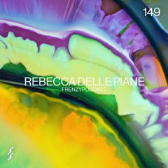 FrenzyPodcast #149 - Rebecca Delle Piane