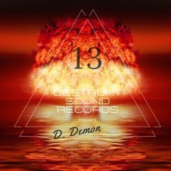 D.Demon - Destrukt Sound Podcast #13