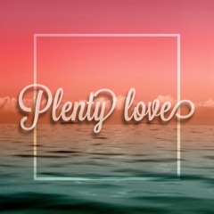 Plenty Love