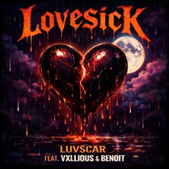 Lovesick * OUT EVERYWHERE *