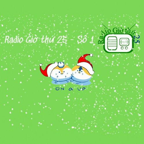 RadioGT25 Số 1: On and Up và đêm Giáng sinh