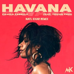 Camila Cabello ft. Young Thug - Havana (Nayl Khar Remix) [Hardstyle X Rawstyle]