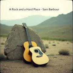A Rock and a Hard Place - S. A. Barbour