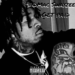 DMac Swayzee - Get Paid