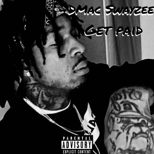 DMac Swayzee - Get Paid