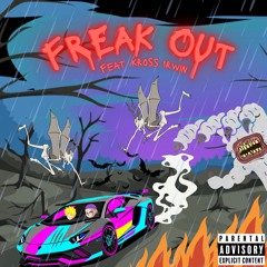 FREAK OUT (Feat. Kross Irwin)