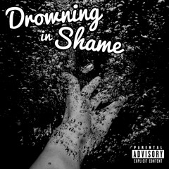Drowning in Shame