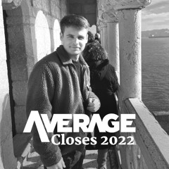 AVERAGE Closes 2022