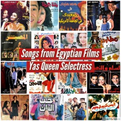 Songs from Egyptian Films - Yas Meen Selectress on Radio AlHara 12-02-21